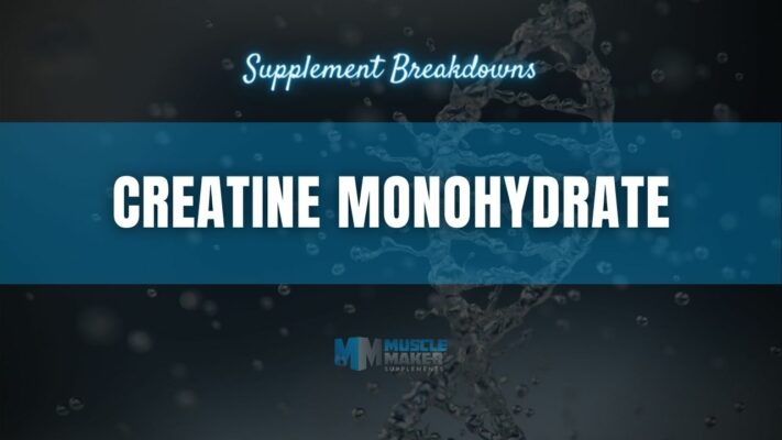Supplement breakdown - Creatine Monohydrate