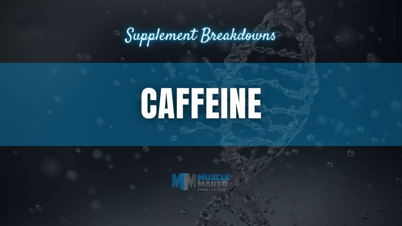 Supplement breakdown - Caffeine