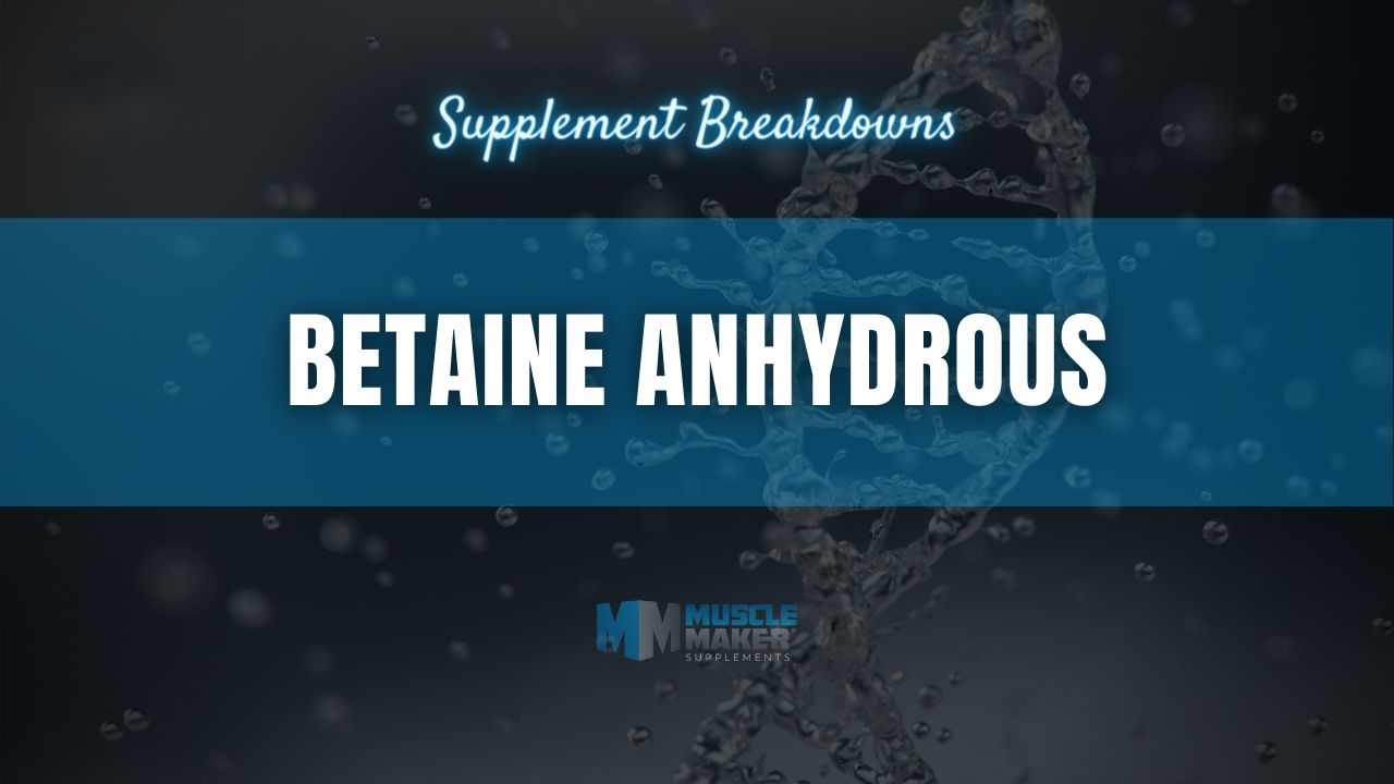 Supplement breakdown - Betaine Anhydrous