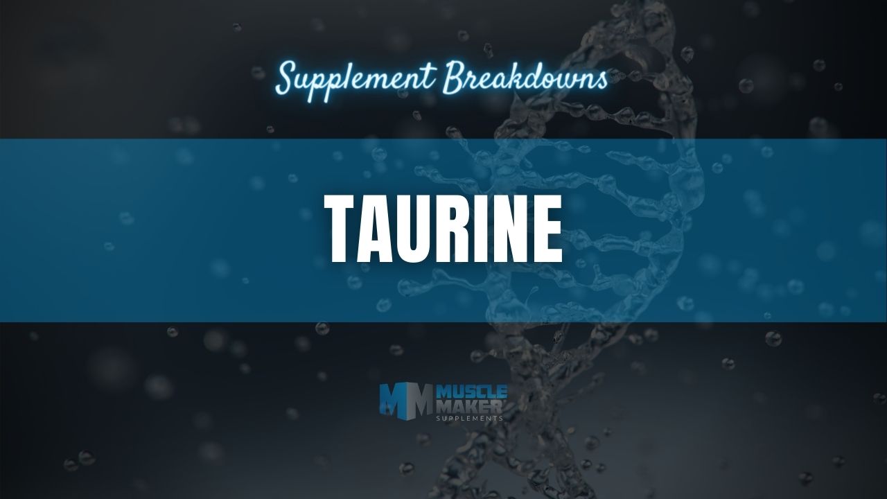 Supplement breakdown - Taurine