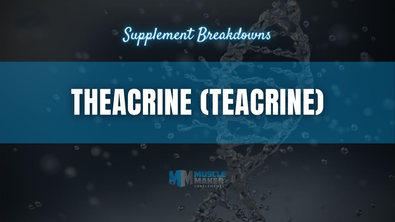 Supplement breakdown - Theacrine (TeaCrine)