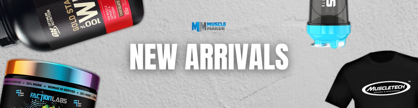 New Arrivals Supplements at Muscle Maker