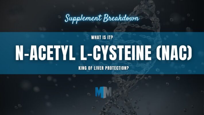 Supplement breakdown - N-Acetyl L-Cysteine NAC
