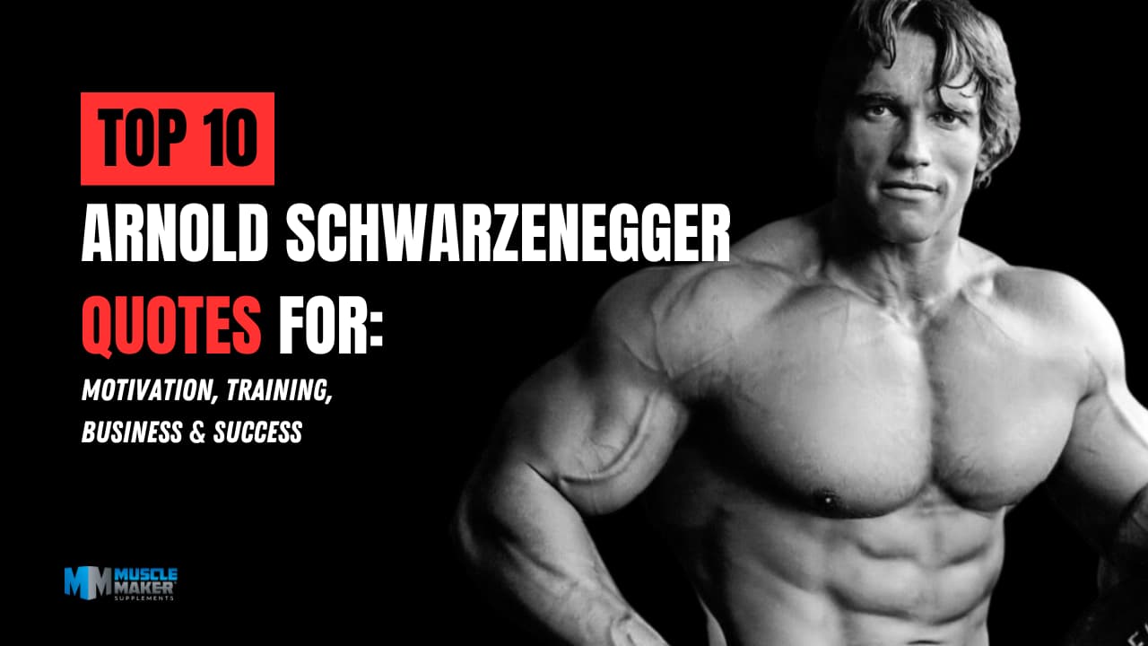 Top 10 Arnold Schwarzenegger Quotes